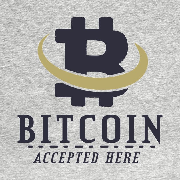 Bitcoin Accepted Here by Crypto Tees